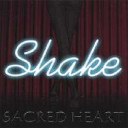 Sacred Heart (UK) : Shake